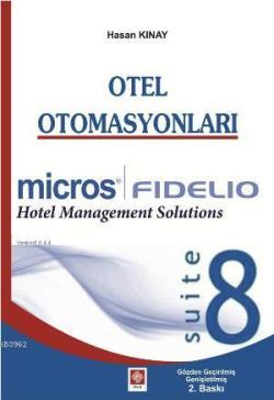 Otel Otomasyonları Micros Fidelio Hotel Management Solutions suite8 - 