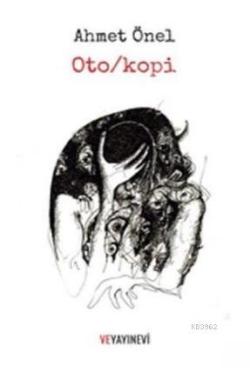 Oto / kopi - Ahmet Önel | Yeni ve İkinci El Ucuz Kitabın Adresi