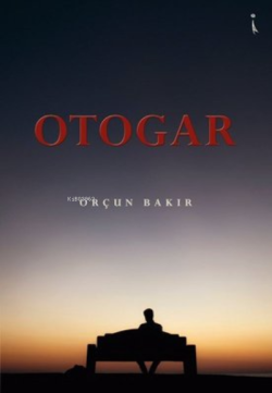Otogar - Orçun Bakır | Yeni ve İkinci El Ucuz Kitabın Adresi