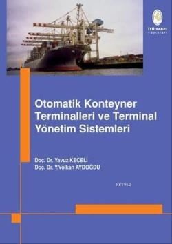 Otomatik Konteyner Terminalleri ve Terminal Yönetim Bilgi Sistemleri -
