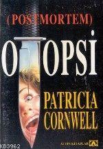 Otopsi - Patricia D. Cornwell | Yeni ve İkinci El Ucuz Kitabın Adresi