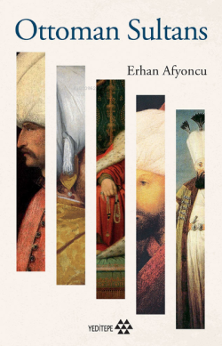 Ottoman Sultans - Erhan Afyoncu | Yeni ve İkinci El Ucuz Kitabın Adres