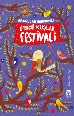 Ötücü Kuşlar Festivali - Abdullah Harmancı | Yeni ve İkinci El Ucuz Ki