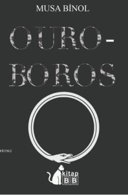 Ouroboros - Musa Binol | Yeni ve İkinci El Ucuz Kitabın Adresi