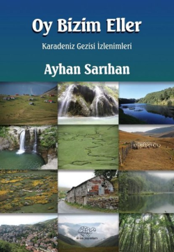 Oy Bizim Eller - Karadeniz Gezisi İzlenimleri - Ayhan Sarıhan | Yeni v