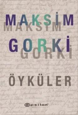 Öyküler - Maksim Gorki | Yeni ve İkinci El Ucuz Kitabın Adresi