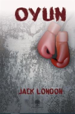 Oyun - Jack London | Yeni ve İkinci El Ucuz Kitabın Adresi