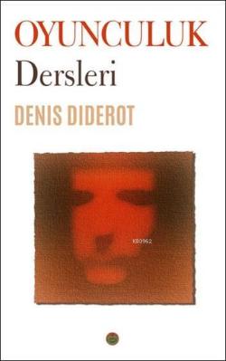 Oyunculuk Dersleri - Denis Diderot | Yeni ve İkinci El Ucuz Kitabın Ad
