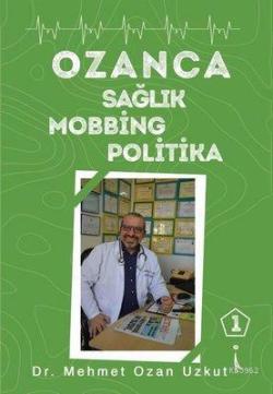 Ozanca Sağlık Mobbing Politika - Mehmet Ozan Uzkut | Yeni ve İkinci El