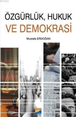 Özgürlük, Hukuk ve Demokrasi - Mustafa Erdoğan | Yeni ve İkinci El Ucu