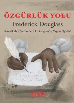 Özgürlük Yolu - Frederick Douglass | Yeni ve İkinci El Ucuz Kitabın Ad