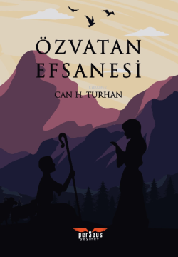 Özvatan Efsanesi - Can H. Turhan | Yeni ve İkinci El Ucuz Kitabın Adre