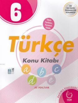 6. Sınıf Türkçe Konu Kitabı - Ali Pehlivan | Yeni ve İkinci El Ucuz Ki