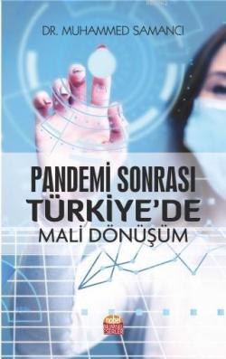 Pandemi Sonrası Türkiye'de Mali Dönüşüm - Muhammed Samancı | Yeni ve İ