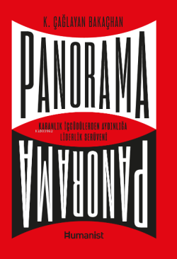 Panorama;Karanlık İçgüdülerden Aydınlığa Liderlik Serüveni