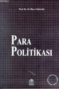 Para Politikası - Mustafa İlker Parasız | Yeni ve İkinci El Ucuz Kitab