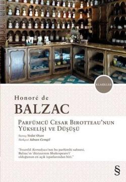 Parfümcü Cesar Birotteau'nun Yükselişi ve Düşüşü - Honore De Balzac | 