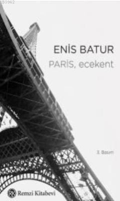 Paris, Ecekent - Enis Batur | Yeni ve İkinci El Ucuz Kitabın Adresi