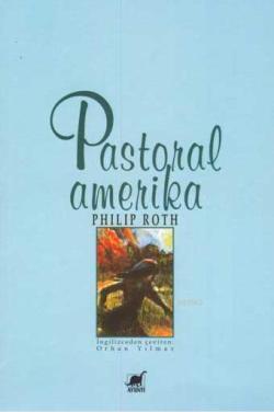 Pastoral Amerika - Philip Roth | Yeni ve İkinci El Ucuz Kitabın Adresi