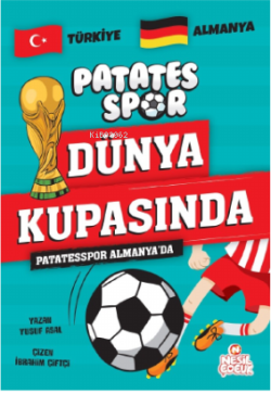Patatesspor Almanya’da;Patatesspor Dünya Kupasında - Yusuf Asal | Yeni