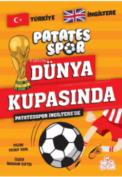 Patatesspor İngiltere’de;Patatesspor Dünya Kupasında - Yusuf Asal | Ye