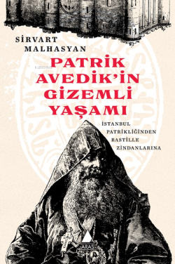 Patrik Avedik’in Gizemli Yaşamı - Sirvart Malhasyan | Yeni ve İkinci E
