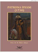 Patrona İsyanı 1730 - M. Münir Aktepe | Yeni ve İkinci El Ucuz Kitabın