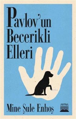 Pavlov'un Becerikli Elleri - Mine Şule Enhoş | Yeni ve İkinci El Ucuz 
