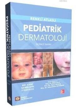 Pediatrik Dermatoloji; Renkli Atlaslı