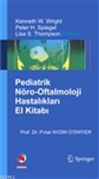 Pediatrik Nöro-Oftalmoloji El Kitabı - Pınar Aydın O'dwyer | Yeni ve İ