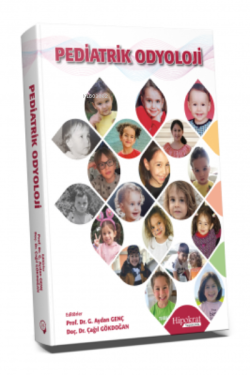 Pediatrik Odyoloji - Kolektif | Yeni ve İkinci El Ucuz Kitabın Adresi