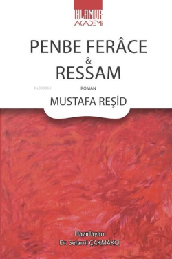 Penbe Ferace ve Ressam - Mustafa Reşid | Yeni ve İkinci El Ucuz Kitabı