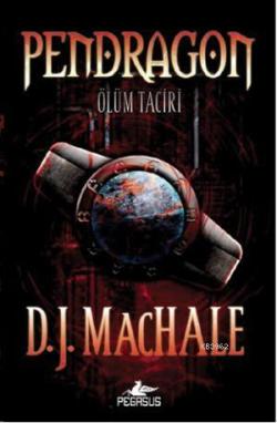 Pendragon 1 - Ölüm Taciri - D.J. Machale | Yeni ve İkinci El Ucuz Kita