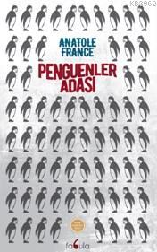Penguenler Adası - Anatole France | Yeni ve İkinci El Ucuz Kitabın Adr