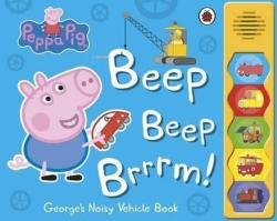 Peppa Pig: Beep Beep Brrrm!: Noisy Sound Book 