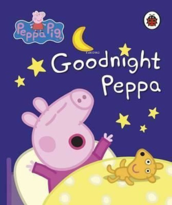 Peppa Pig: Goodnight Peppa - Kolektif | Yeni ve İkinci El Ucuz Kitabın