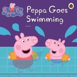 Peppa Pig: Peppa Goes Swimming - Peppa Pig | Yeni ve İkinci El Ucuz Ki