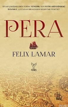 Pera - Felix Lamar | Yeni ve İkinci El Ucuz Kitabın Adresi