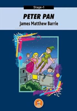 Peter Pan - James Matthew Barrie Stage-1 - James Matthew Barrie | Yeni