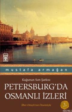 Petersburg'da Osmanlı İzleri - Mustafa Armağan | Yeni ve İkinci El Ucu