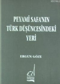 Peyami Safa'nın Türk Düşüncesindeki Yeri - Ergun Göze | Yeni ve İkinci