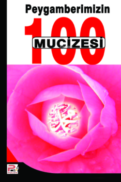 Peygamberimizin (s.a.v.) 100 Mucizesi - Mustafa Murat | Yeni ve İkinci