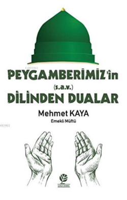Peygamberimiz'in (s.a.v) Dilinden Dualar - Mehmet Kaya | Yeni ve İkinc