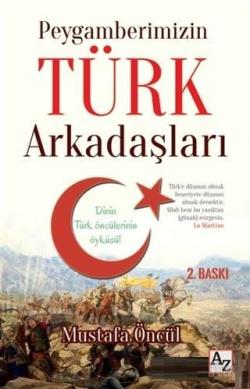 Peygamberimizin Türk Arkadaşları - Mustafa Öncül | Yeni ve İkinci El U