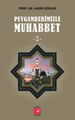 Peygamberimizle Muhabbet -2- - Kadir Gürler | Yeni ve İkinci El Ucuz K