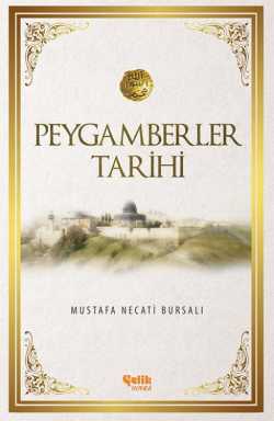 Peygamberler Tarihi (Ciltli) - Mustafa Necati Bursalı | Yeni ve İkinci