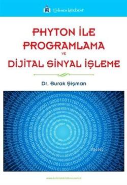 Phyton ile Programlama ve Dijital Sinyal İşleme - Burak Şişman | Yeni 