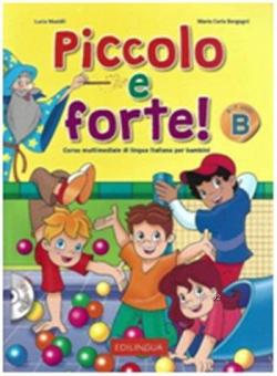 Piccolo e Forte! B+CD; Çocuklar için İtalyanca
