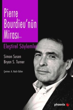 Pierre Bourdieu'nün Mirası - Bryan S. Turner | Yeni ve İkinci El Ucuz 