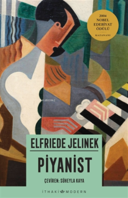Piyanist - Elfriede Jelinek | Yeni ve İkinci El Ucuz Kitabın Adresi